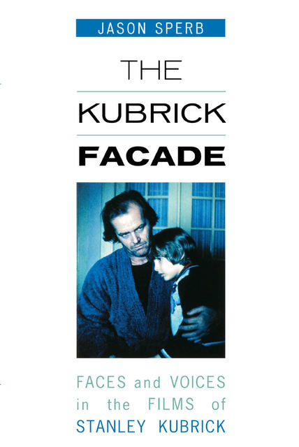 The Kubrick Facade, Jason Sperb