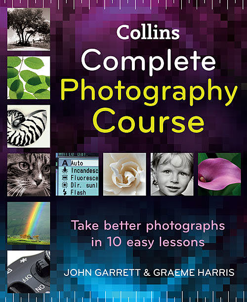 Collins Complete Photography Course, John Garrett