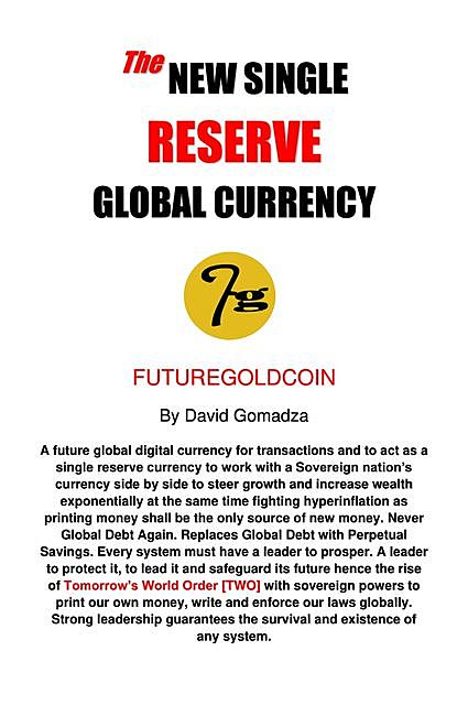 The New Single Reserve Global Currency, David Gomadza