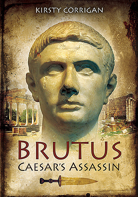 Brutus Caesar's Assassin, Kirsty Corrigan