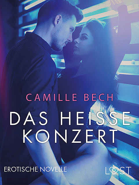 Das heiße Konzert: Erotische Novelle, Camille Bech