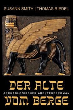 Der Alte vom Berge, Thomas Riedel, Susann Smith