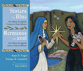 Sisters in Blue/Hermanas de azul, Enrique R. Lamadrid, Anna M. Nogar
