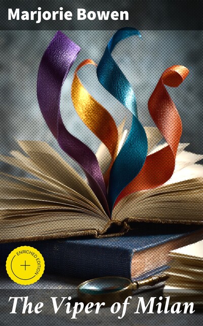 The Viper of Milan, Marjorie Bowen