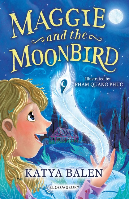 Maggie and the Moonbird: A Bloomsbury Reader, Katya Balen