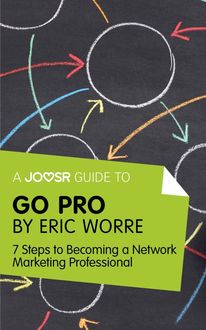 A Joosr Guide to… Go Pro by Eric Worre, Joosr
