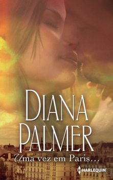 Uma vez em Paris, Diana Palmer