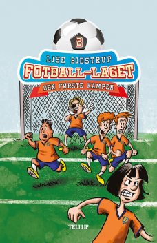 Fotball-laget #2: Den første kampen, Lise Bidstrup