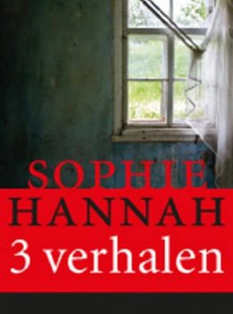 Drie korte verhalen van Sophie Hannah, Sophie Hannah