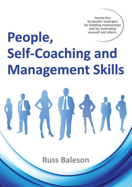 People, Self-Coaching and Management Skills, Russ Baleson