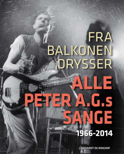 Fra balkonen drysser alle Peter A.G.s sange 1966–2014, Peter Nielsen