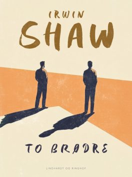 To brødre, Irwin Shaw