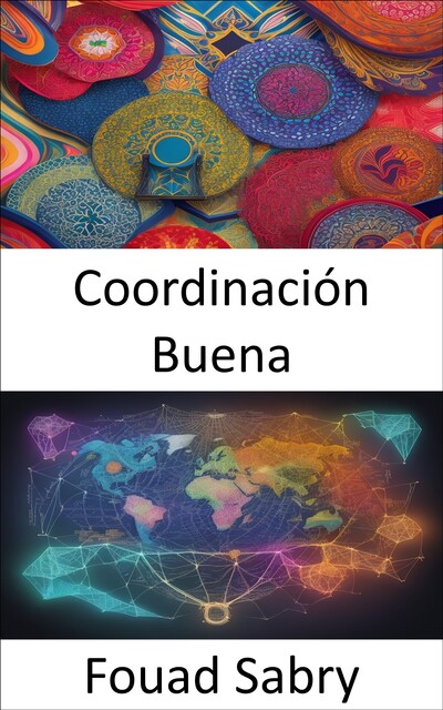 Coordinación Buena, Fouad Sabry