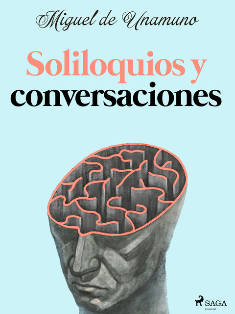 Soliloquios y conversaciones, Miguel Unamuno
