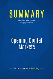 Summary: Opening Digital Markets, BusinessNews Publishing