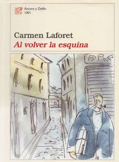 Al Volver La Esquina, Carmen Laforet