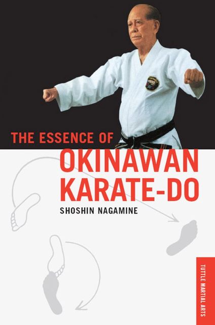 Essence of Okinawan Karate-Do, Shoshin Nagamine