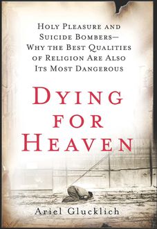 Dying for Heaven, Ariel Glucklich