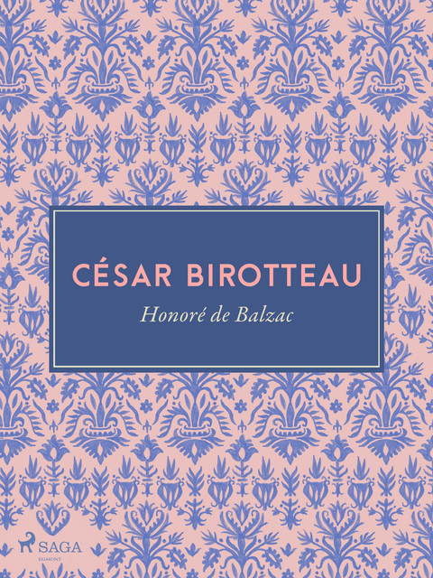 César Birotteau, Honoré de Balzac
