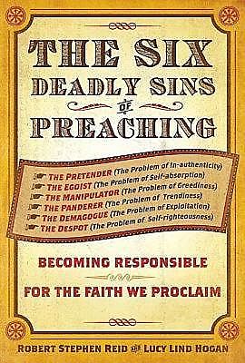 The Six Deadly Sins of Preaching, Robert Reid, Lucy Lind Hogan