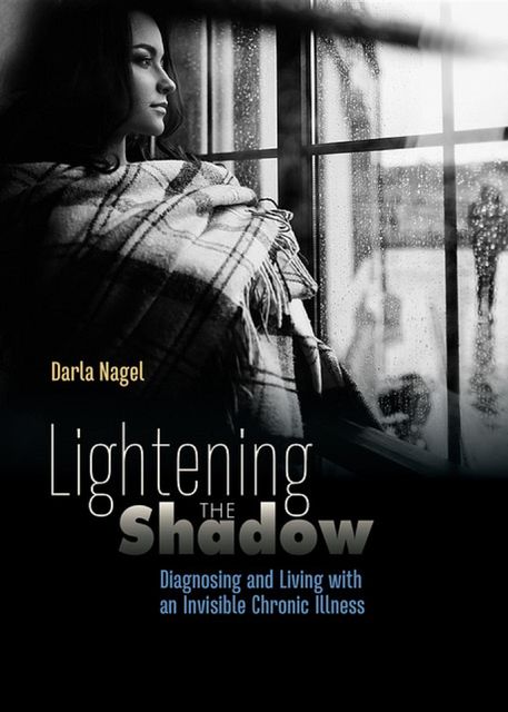 Lightening the Shadow, Darla Nagel