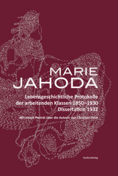 Lebensgeschichtliche Protokolle der arbeitenden Klassen 1850–1930, Marie Jahoda