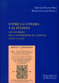 Entre la cátedra y el púlpito, Emilio Callado Estela, Amparo Felipo Orts