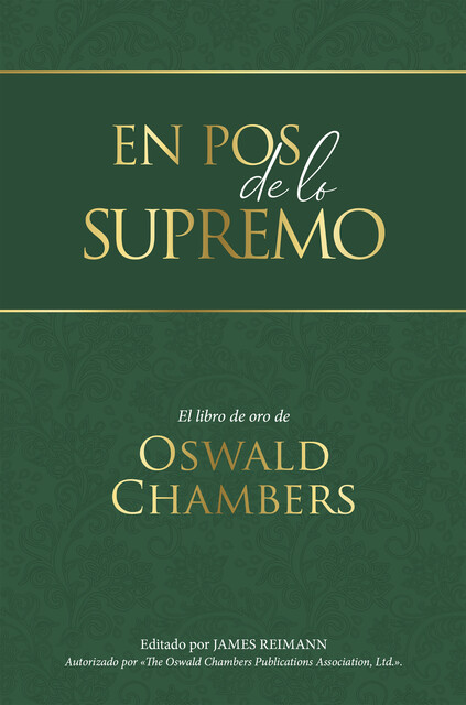 En pos de lo Supremo, Oswald Chambers