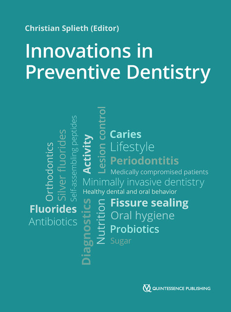 Innovations in Preventive Dentistry, Christian H. Splieth