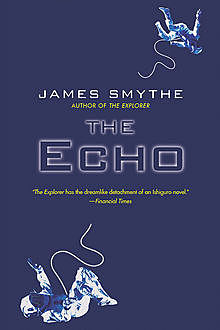 The Echo, James Smythe