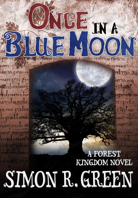 Once in a Blue Moon, Simon R.Green