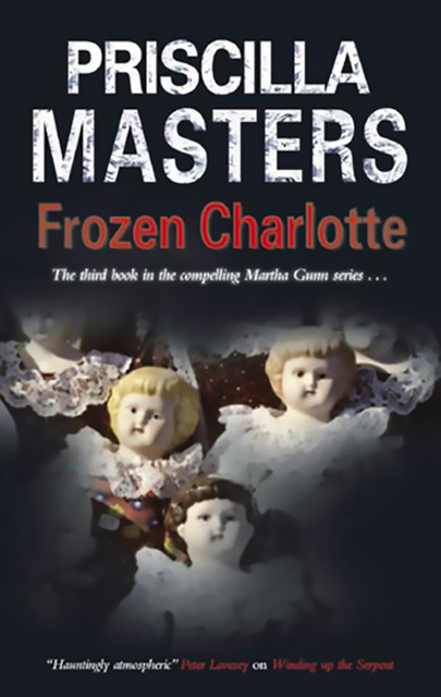 Frozen Charlotte, Priscilla Masters