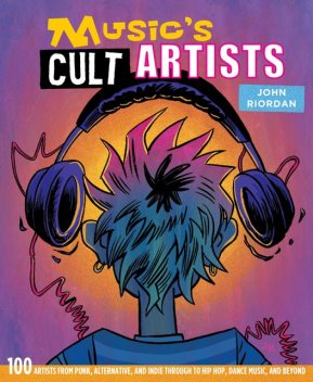 Music's Cult Artists, John Riordan