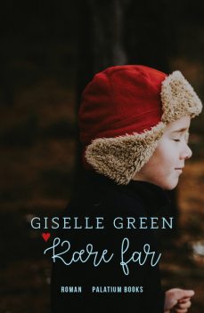 Kære far, Giselle Green