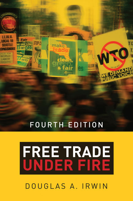 Free Trade under Fire, Douglas, Irwin