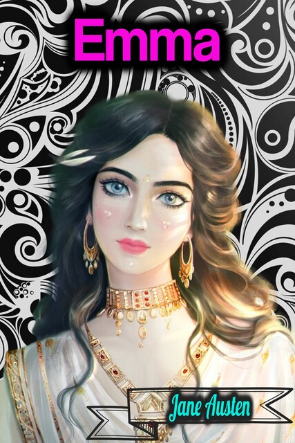 Emma by Jane Austen (Illustrated), Jane Austen