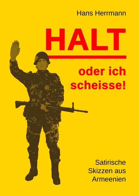 Halt oder ich scheisse, Hans Herrmann