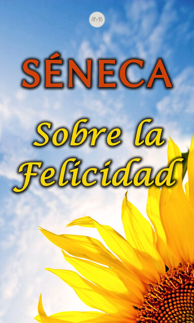 Sobre la felicidad, Seneca