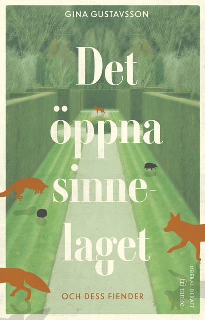 Det öppna sinnelaget – och dess fiender, Gina Gustavsson