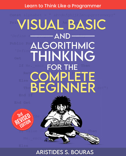 Visual Basic and Algorithmic Thinking for the Complete Beginner, Aristides Bouras