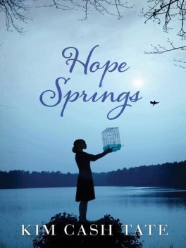 Hope Springs, Kim Cash Tate