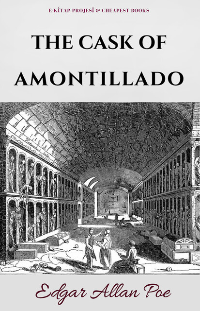 The Cask of Amontillado, Edgar Allan Poe