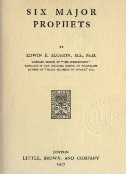 Six Major Prophets, Edwin E.Slosson