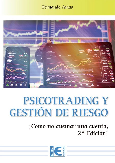 Psicotrading y Gestión de riesgo, Fernando Arias