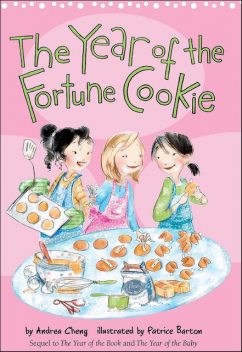 The Year of the Fortune Cookie, Andrea Cheng