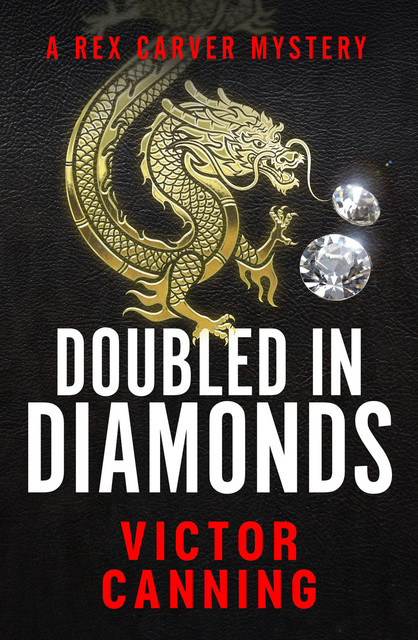 Doubled in Diamonds, Victor Canning