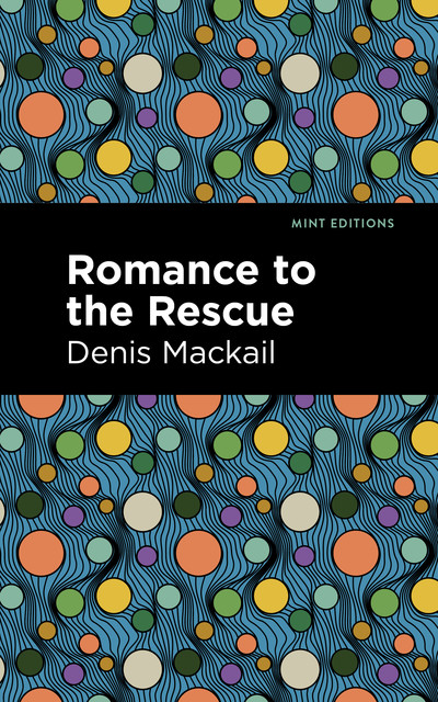 Romance to the Rescue, Denis Mackail
