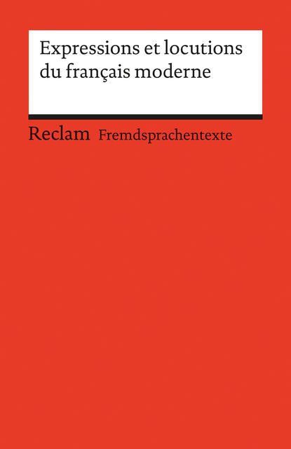 Expressions et locutions du français moderne, Berthe-Odile Simon-Schaefer, Brigitte Hamel Rodriguez