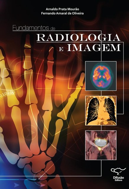 Fundamentos de radiologia e imagem, Arnaldo Prata Mourão, Fernando Amaral de Oliveira