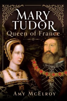 Mary Tudor, Amy McElroy